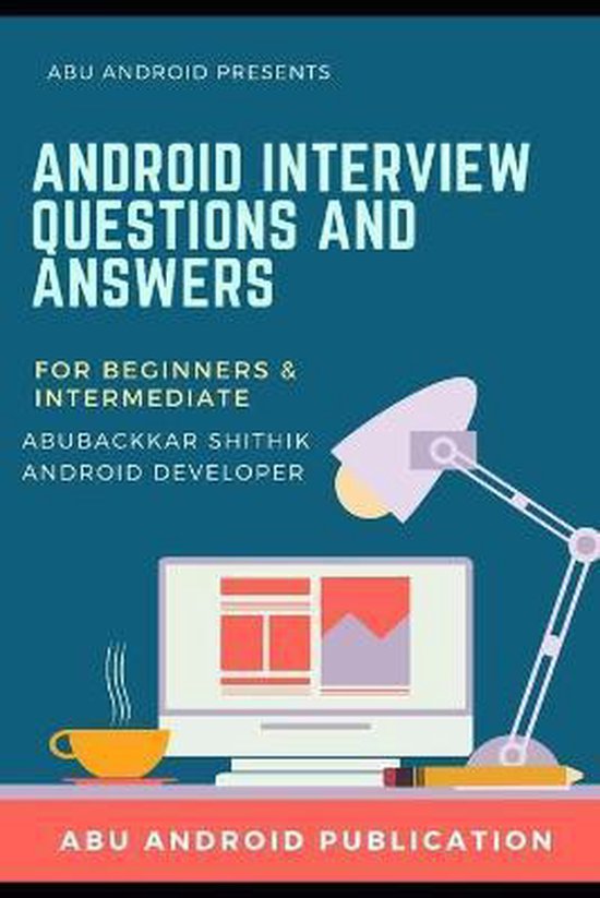 Android Interview Questions And Answers 9798667508076 Abubackkar