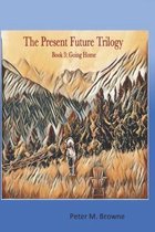 The Present Future Trilogy: Book 3