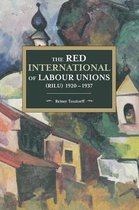 The Red International Of Labour Unions (rilu) 1920 - 1937