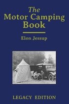 Library of American Outdoors Classics-The Motor Camping Book (Legacy Edition)