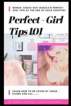 Perfect Girl Tips 101