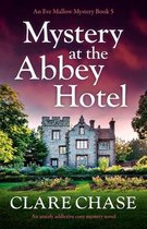 An Eve Mallow Mystery- Mystery at the Abbey Hotel