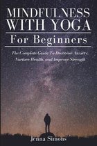 Mindfulness With Yoga For Beginners