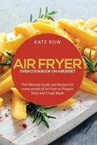 Air Fryer Oven Cookbook on a Budget