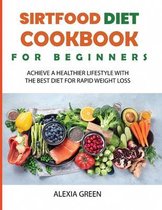 Sirtfood Diet Cookbook for Beginners