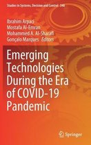 Emerging Technologies During the Era of COVID-19 Pandemic