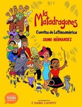 Matadragones: Cuentos de Latinoam rica