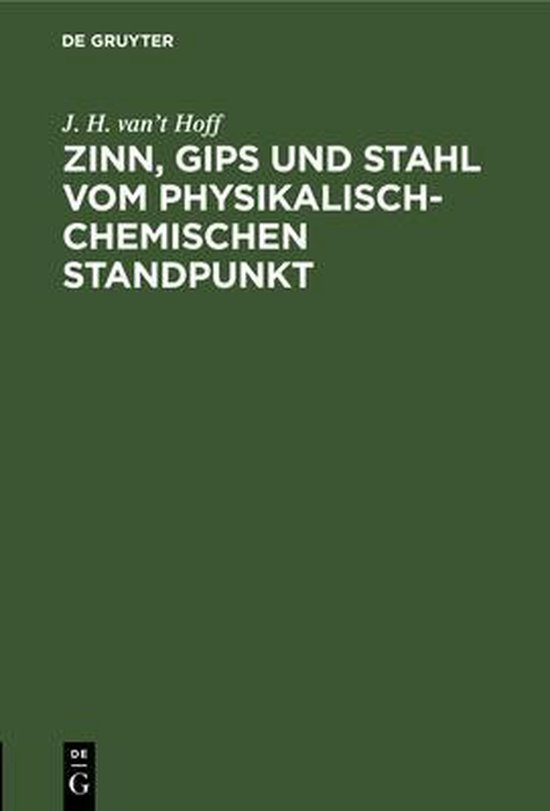 Zinn, Gips Und Stahl Vom Physikalisch-Chemischen Standpunkt