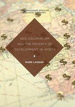 Neo Colonialism and the Poverty of Development in Africa