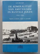 De admiraliteit van Amsterdam in rustige jaren 1713-1751