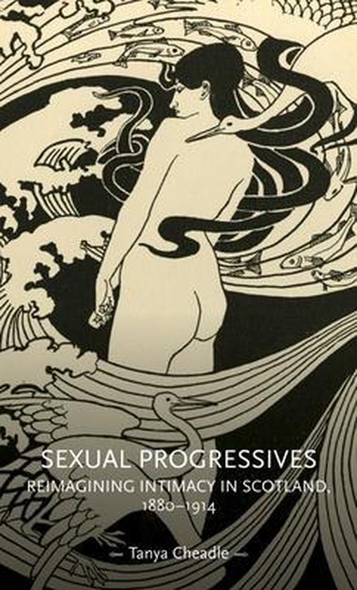 Sexual Progressives Reimagining Intimacy in Scotland, 188019 ... - cover