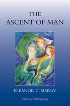 The Ascent of Man Classics of Anthroposophy