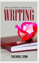 An Author's View On Writing