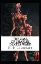 The Case of Charles Dexter Ward( illustrated edition)
