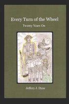 Every Turn of the Wheel: Twenty Years On