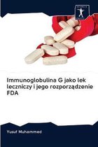 Immunoglobulina G jako lek leczniczy i jego rozporządzenie FDA