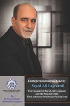 Entrepreneurship as done by Seyed Ali Lajevardi