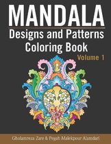 Mandala Coloring Book- Mandala Designs and Patterns Coloring Book Volume 1