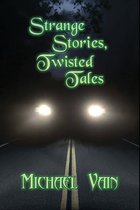 Strange Stories, Twisted Tales