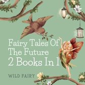 Fairy Tales of the Future