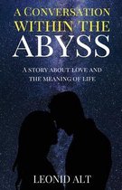 A Conversation Within the Abyss