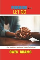 Forgive and Let Go