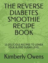 The Reverse Diabetes Smoothie Recipe Book