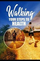 Walking Your Steps To Health