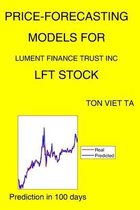 Price-Forecasting Models for Lument Finance Trust Inc LFT Stock