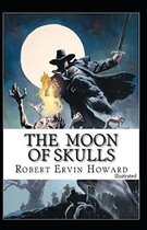 The Moon of Skulls (Illustrated)
