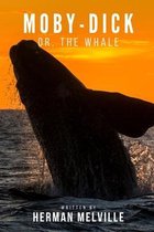 Moby-Dick Or, The Whale
