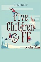 Five Children and It Annotated & Illustrated Edition