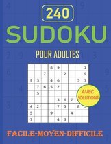 sudoku pour adultes facile à difficile: 240 grilles avec solutions, livre de sudoku pour adulte avec gros caractère, sudoku adapté à tous les niveaux