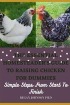 The Essential Homesteader's Guide to Raising Chicken for Dummies