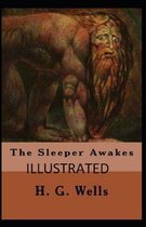 The Sleeper Awakes Illustrated