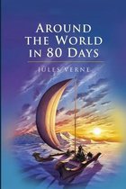 Around the World in Eighty Days Annotated and Illustrated Edition