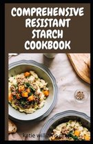 Comprehensive Resistant Starch Cookbook