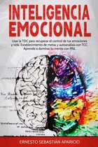 Inteligencia Emocional: Usar la TDC para recuperar el control de tus emociones y vida. Establecimiento de metas y autoanálisis con TCC. Aprend