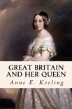 Great Britain and Her Queen