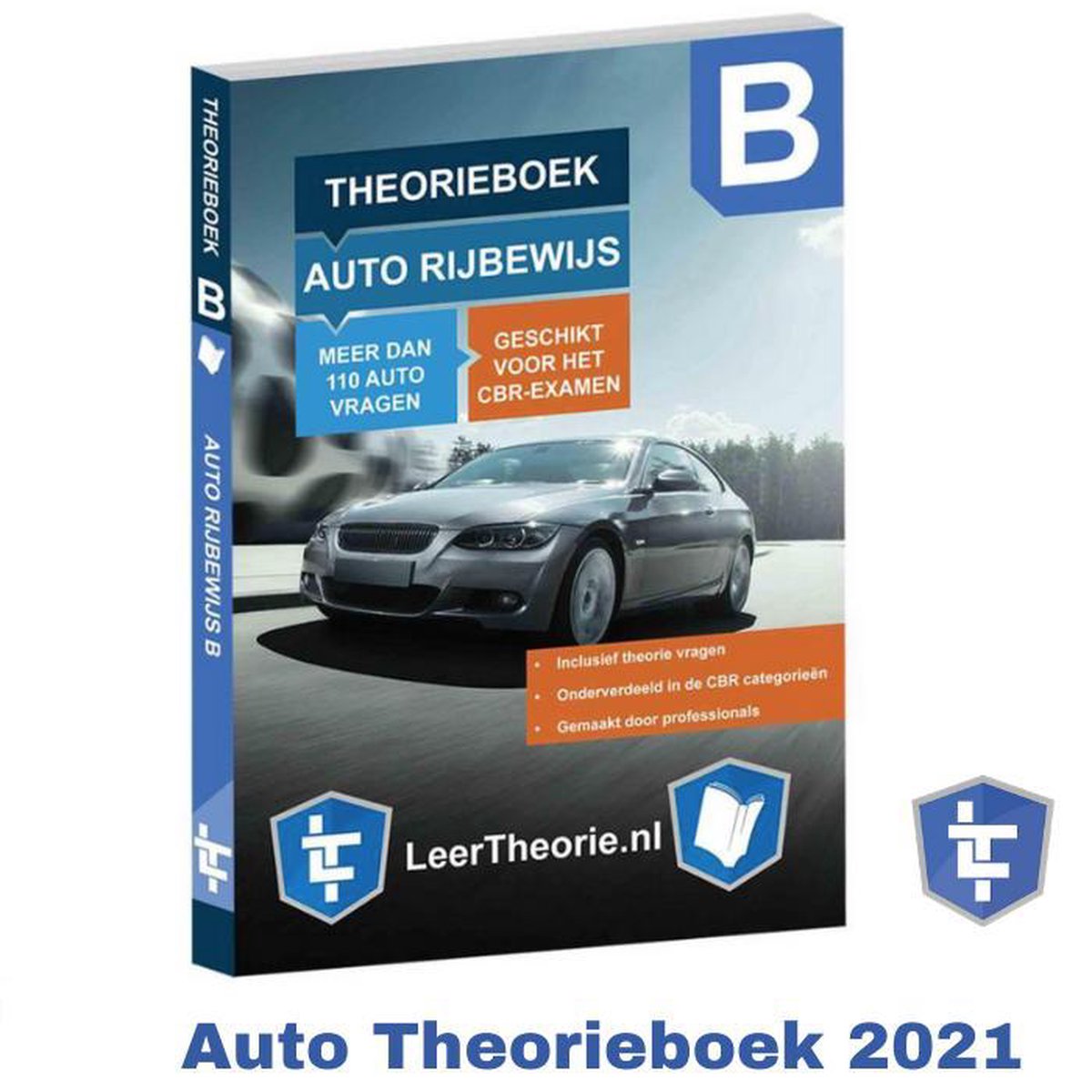 Auto Theorieboek 2022 – AutoTheorieboek Rijbewijs B - Theorie Leren Auto - LeerTheorie BV