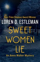 The Amos Walker Mysteries - Sweet Women Lie