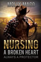 Nursing A Broken Heart 6 - Always A Protector : Western Romance