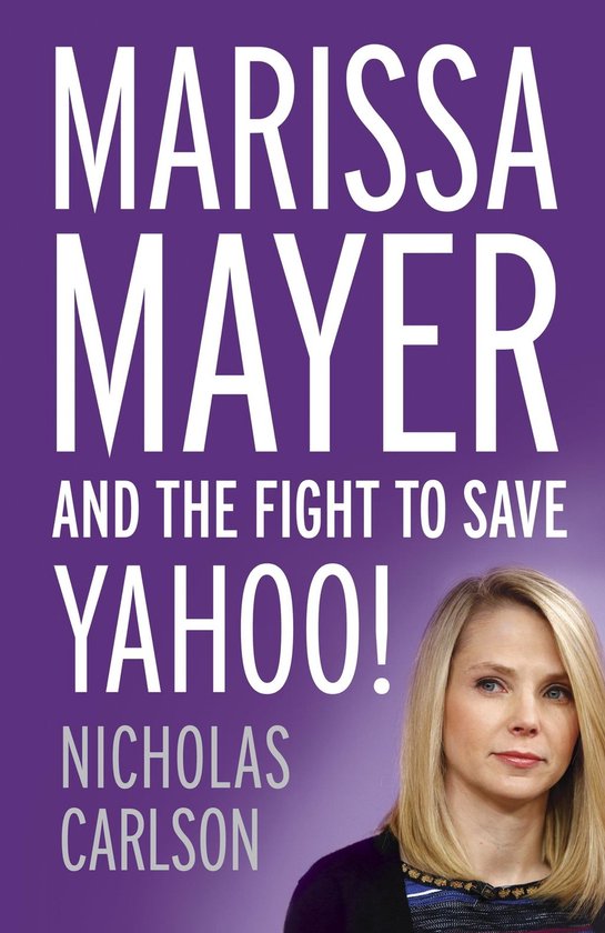 Marissa Mayer and the Fight to Save Yahoo! - cover