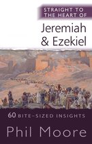 The Straight to the Heart Series - Straight to the Heart of Jeremiah and Ezekiel