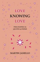 Knowing- Love Knowing Love