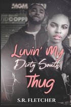 Luvin' My Dirty South Thug