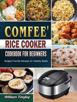 COMFEE' Rice Cooker Cookbook for Beginners