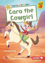 Early Bird Readers -- Gold (Early Bird Stories (Tm))- Cara the Cowgirl