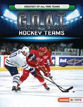 Greatest of All Time Teams (Lerner (Tm) Sports)- G.O.A.T. Hockey Teams