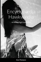 Encyclopaedia Hawkwindia: An Unauthorised Compendium